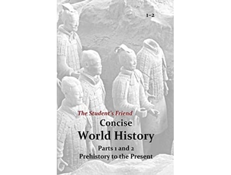 Livro The Students Friend Concise World History Parts 1 and 2 de Mike Maxwell (Inglês)