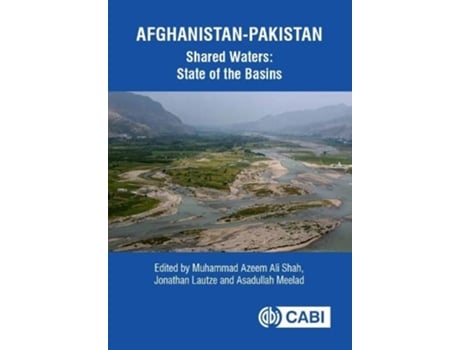 Livro Afghanistan-Pakistan Shared Waters State of the Basins de Muhammad Azeem Ali Shah, Jonathan Lautze et al. (Inglês - Capa Dura)