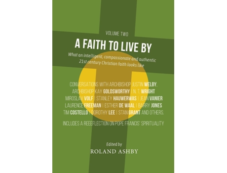 Livro A Faith to Live By What an intelligent, compassionate and authentic 21st century Christian faith looks like de Roland Ashby (Inglês)