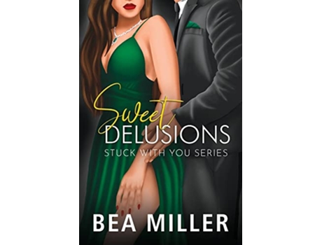 Livro Sweet Delusions Stuck With You de Bea Miller (Inglês)