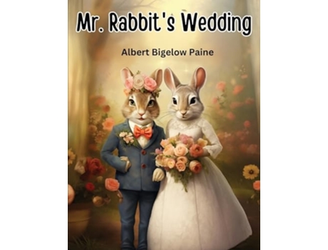 Livro Mr. Rabbits Wedding de Albert Bigelow Paine (Inglês)