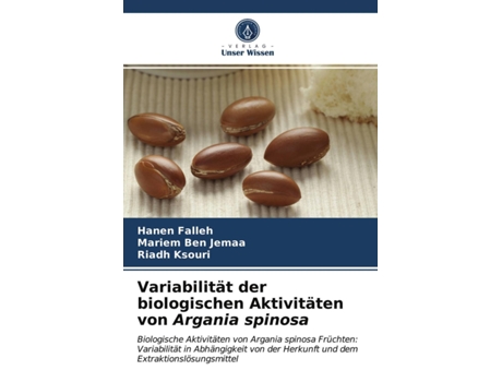 Livro Variabilität der biologischen Aktivitäten von Argania spinosa German Edition de Hanen Falleh Mariem Ben Jemaa Riadh Ksouri (Alemão)