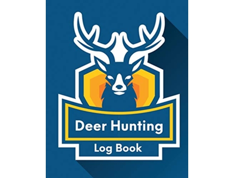 Livro Deer Hunting Log Book Favorite Pastime Crossbow Archery Activity Sports de Trent Placate (Inglês)