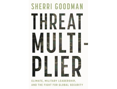 Livro Threat Multiplier de Sherri Goodman (Inglês - Capa Dura)