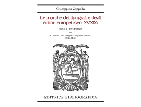 Livro Le marche dei tipografi e degli editori europei 4. Parlanti dellinsegna de Giuseppina Zappella (Inglês)