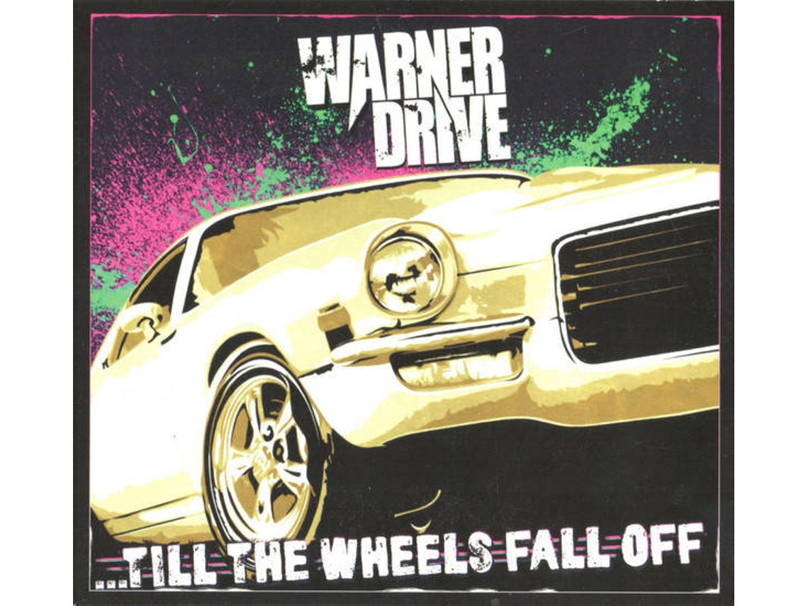 CD Warner Drive - ...Till The Wheels Fall Off