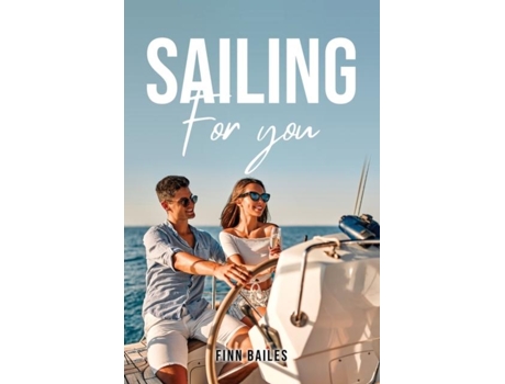 Livro Sailing For You De Finn Bailes (inglês)