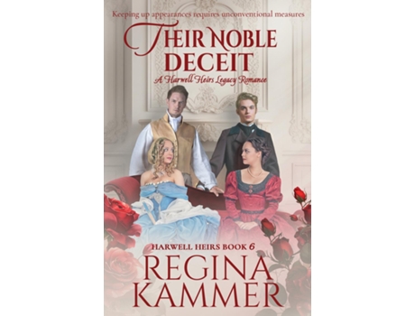 Livro Their Noble Deceit A Harwell Heirs Legacy Romance de Regina Kammer (Inglês)