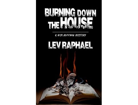 Livro Burning Down the House Nick Hoffman Mysteries de Lev Raphael (Inglês)