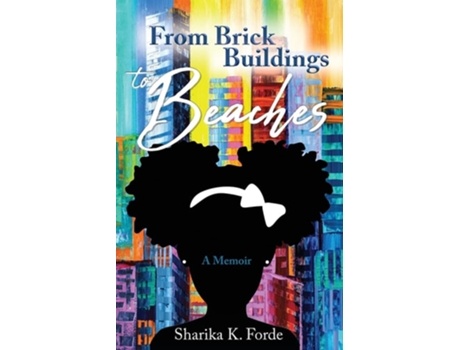 Livro From Brick Buildings To Beaches De Sharika K Forde (inglês)