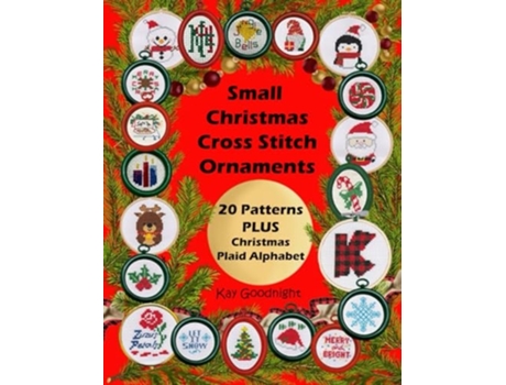 Livro Small Christmas Cross Stitch Ornaments 20 Patterns PLUS Christmas Plaid Alphabet de Kay Goodnight (Inglês)