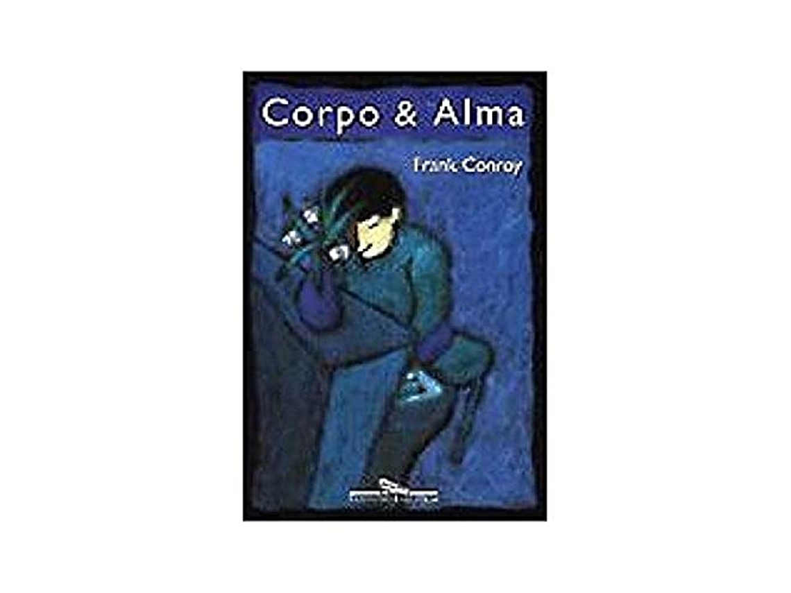 Livro Corpo E Alma de Frank Conroy (Português do Brasil)