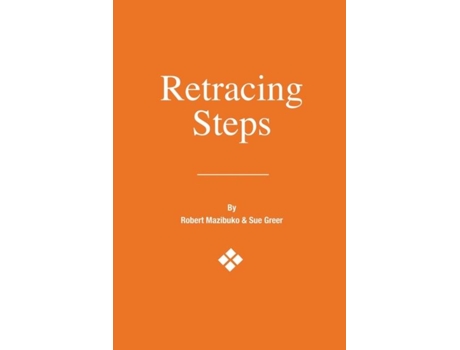 Livro Retracing Steps De Mazibuko, Robert Lionel Et Al. (inglês)