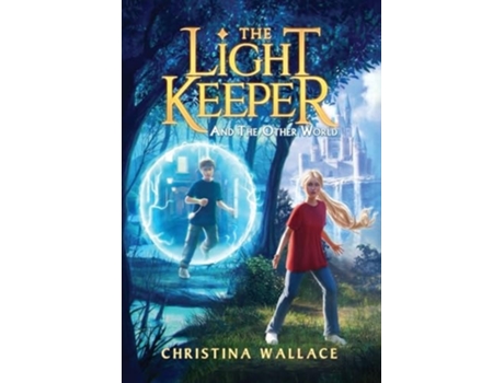 Livro The Light Keeper And The Other World de Christina Wallace (Inglês - Capa Dura)