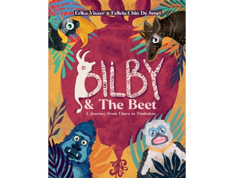 Livro Bilby Amp The Beet. A Journey From Uluru To Timbuktu De Erika Visser (inglês)