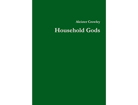 Livro Household Gods de Aleister Crowley (Inglês)