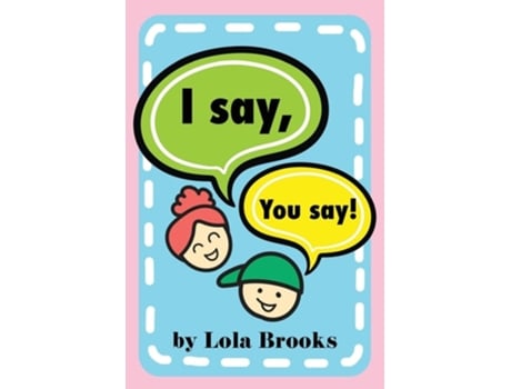Livro I Say, You Say de Lola Brooks (Inglês)