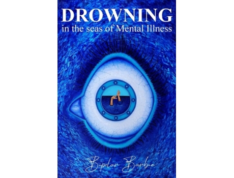 Livro Drowning In The Seas Of Mental Illness De Bipolar Barbie (inglês)