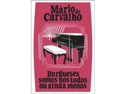 Livro Burgueses Somos Nós Todos Ou Ainda Menos de Mário (Português)