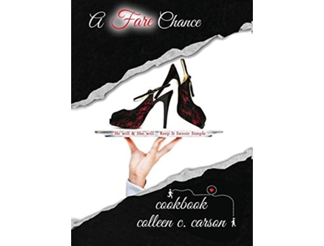 Livro A Fare Chance He Will Amp She Will Keep It Savoir Simple De Colleen C Carson (inglês - Capa Dura)