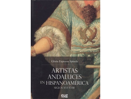 Livro Artistas Andaluces En HispanoAmÉrica.Siglos XVI-XVIII
