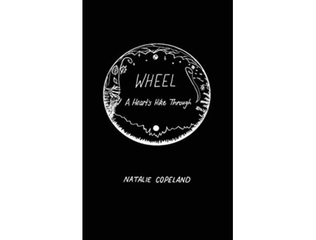 Livro Wheel A Hearts Hike Through De Natalie J Copeland (inglês)