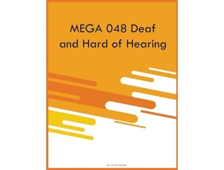 Livro MEGA 048 Deaf and Hard of Hearing de Iris Q McKinley (Inglês)