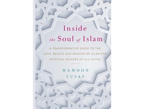 Livro Inside The Soul Of Islam De Mamoon Yusaf (inglês)