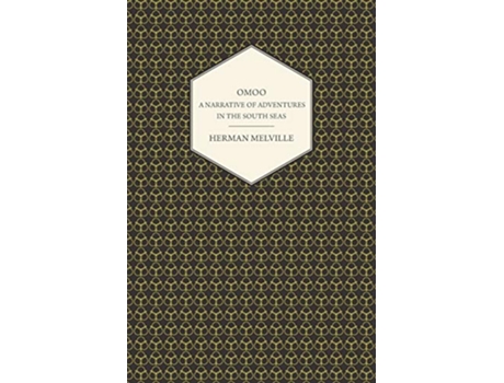 Livro Omoo A Narrative Of Adventures In The South Seas de Herman Melville (Inglês)