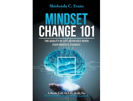 Livro Mindset Change 101 The Quality Of Life Increases When Your Mindset Changes De Shirlonda Evans (inglês)