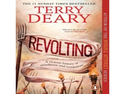 Livro Revolting A riotous history of rebellions and revolutions de Terry Deary (Inglês)