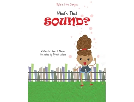 Livro Ryleis Five Senses Whats That Sound? De Nooks, Rylei Et Al. (inglês)