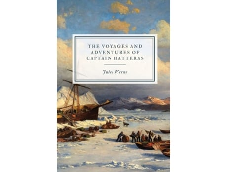 Livro The Voyages and Adventures of Captain Hatteras de Jules Verne (Inglês)