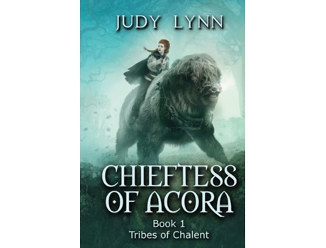 Livro Chieftess of Acora Tribes of Chalent Book 1 de Judy Lynn (Inglês)