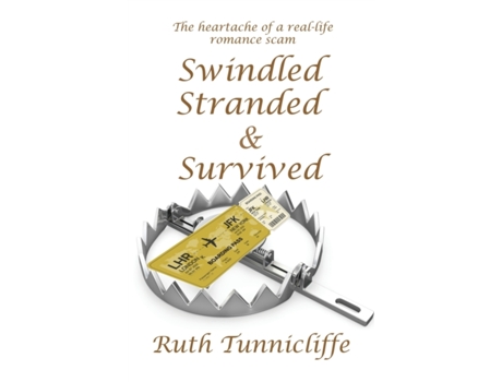 Livro Swindled, Stranded Amp Survived De Ruth Tunnicliffe (inglês)