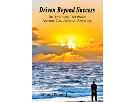 Livro Driven Beyond Success De Edward Primoff (inglês - Capa Dura)
