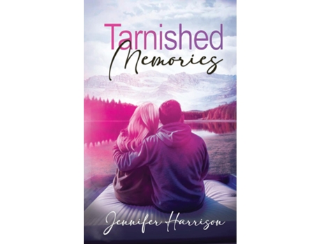 Livro Tarnished Memories de Jennifer Harrison (Inglês)