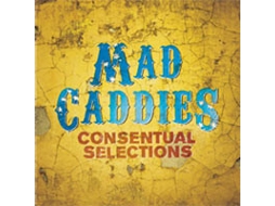 CD Mad Caddies - Consentual Selections