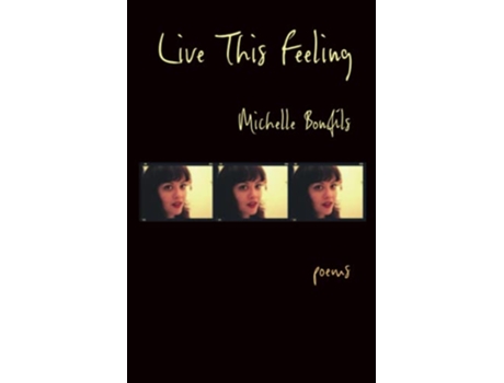 Livro Live This Feeling Poems Paperback de Bonfils Michelle (Inglês)