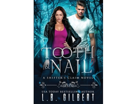 Livro Tooth and Nail de L B Gilbert e Lucy Leroux (Inglês)