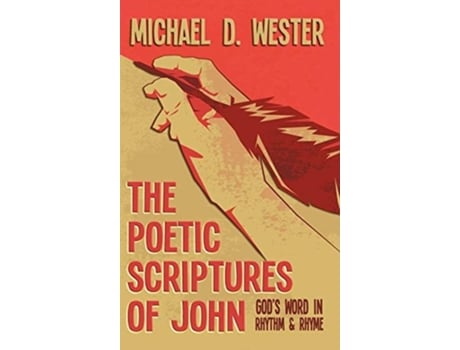 Livro The Poetic Scriptures Of John De Michael D Wester (inglês - Capa Dura)