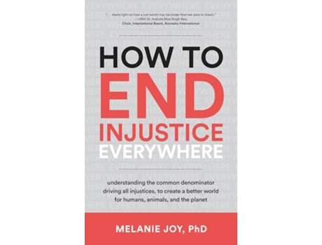 Livro How to End Injustice Everywhere de Melanie Joy Phd (Inglês)