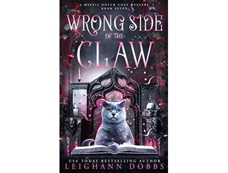 Livro Wrong Side of the Claw Mystic Notch Cozy Mystery de Leighann Dobbs (Inglês)