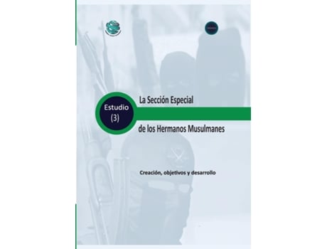 Livro La Sección Especial de los Hermanos Musulmanes Creación, objetivos y desarrollo de Trends Research (Inglês)