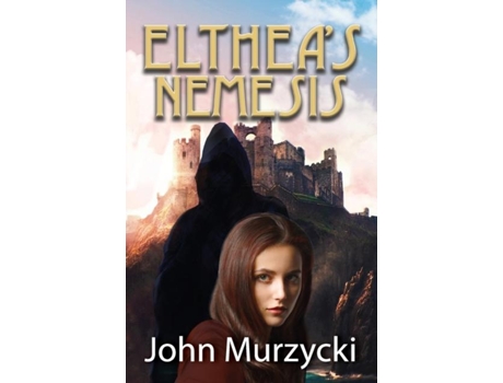 Livro Eltheas Nemesis de John Murzycki (Inglês)
