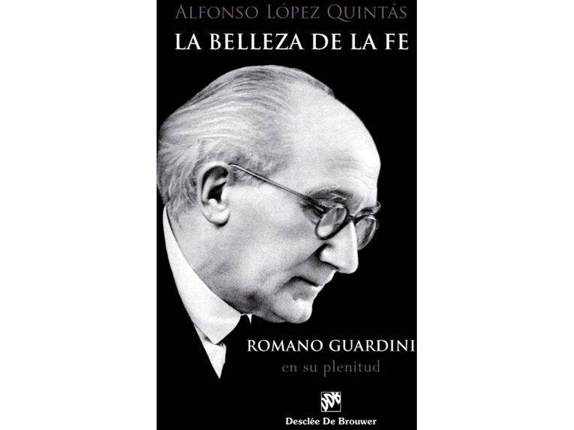 Livro La Belleza De La Fe. Romano Guardini, En Su Plenitud de Alfonso López Quintas (Espanhol)