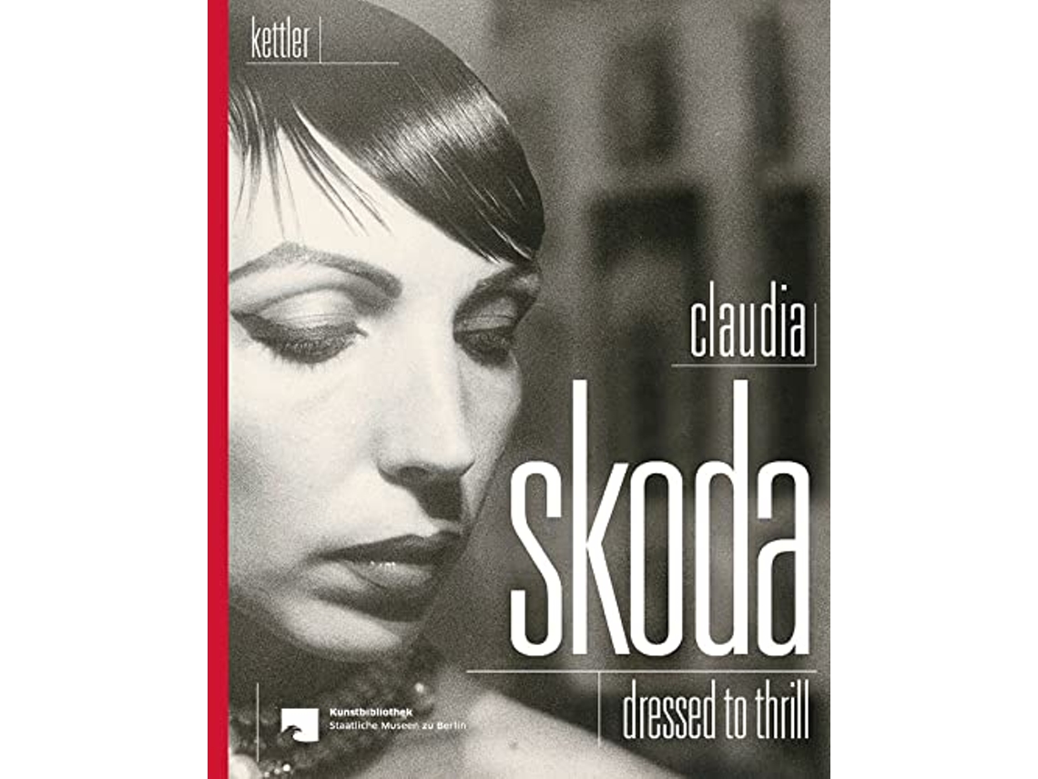 Livro Claudia Skoda Dressed To Thrill de Britta Bommert (Inglês - Capa Dura)
