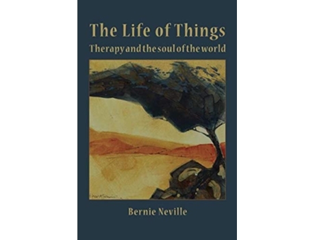 Livro The Life of Things de Bernie Neville (Inglês)