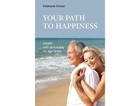 Livro Your Path To Happiness De Katarzyna Dorosz (inglês)