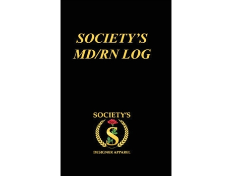 Livro Society's MD/RN LOG: A Guided Prompt Journal for Nursing Students to Reflect, Embrace, and Inspire Your Goals on the Road to Success de Mike Williams ( Inglês )